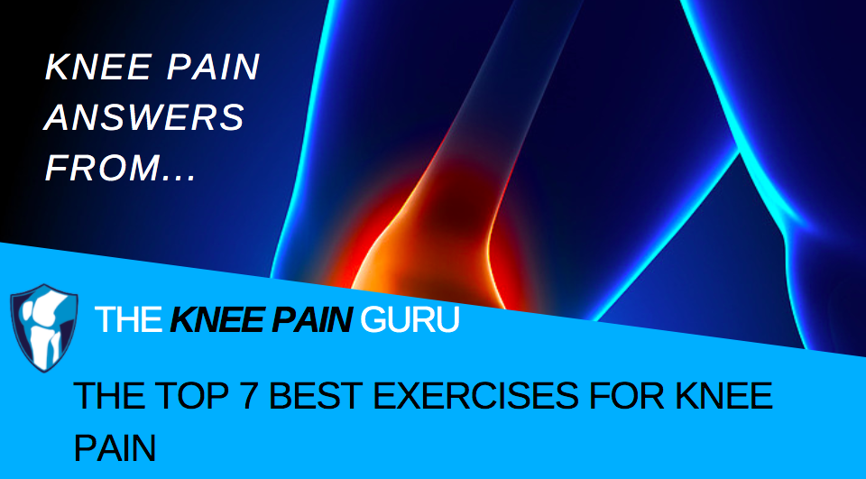 The Top 7 Best Exercises For Knee Pain