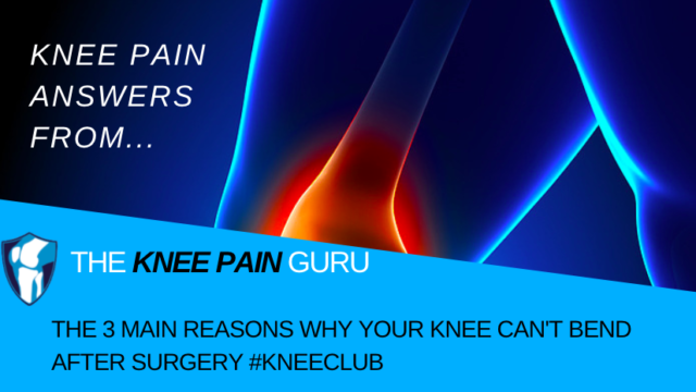 The 3 Main Reasons Why Your Knee Can't Bend After Surgery