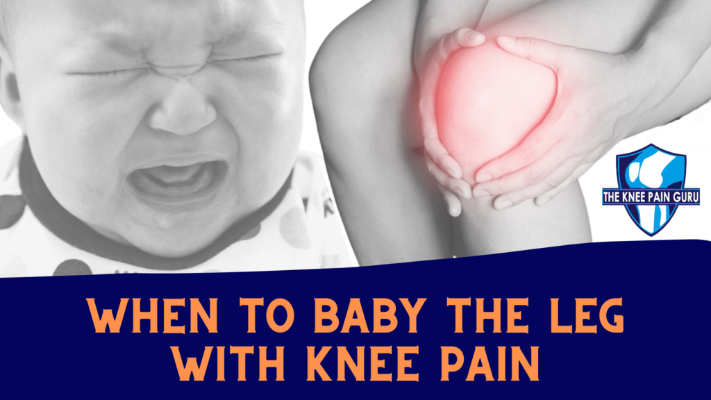 When to Baby the Leg during Knee Pain