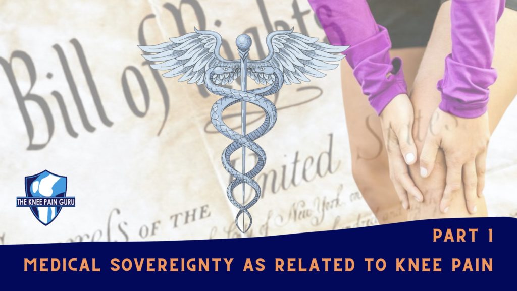 Medical Sovereignty as it Relates to Knee Pain