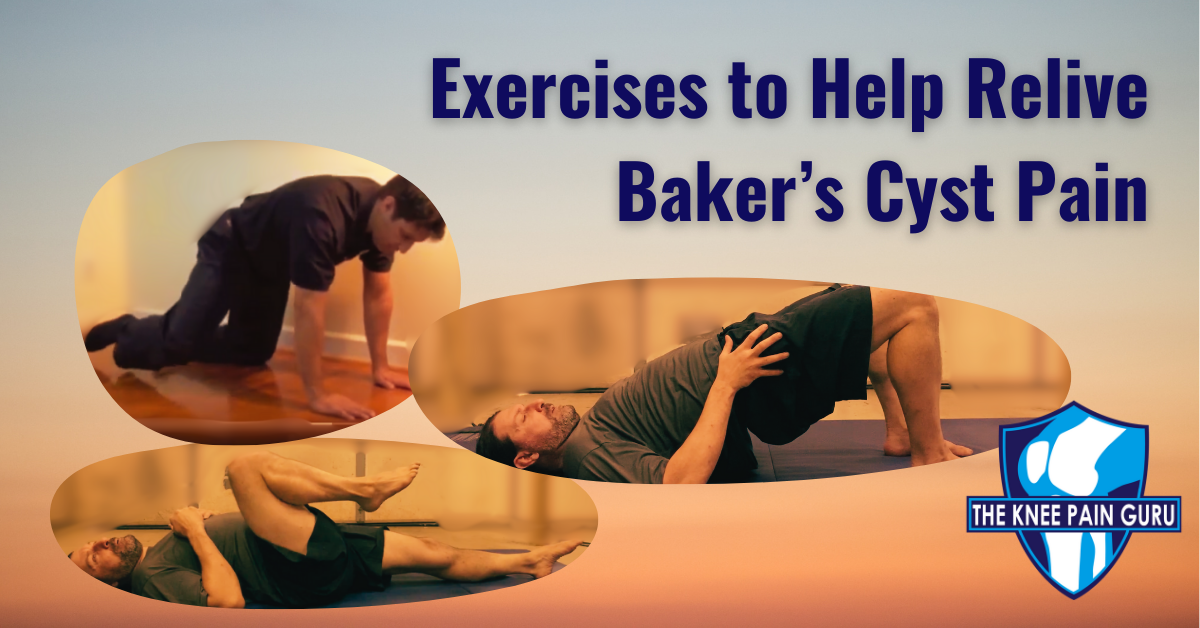 Exercises to Help Relieve Baker's Cyst Pain The Knee Pain Guru