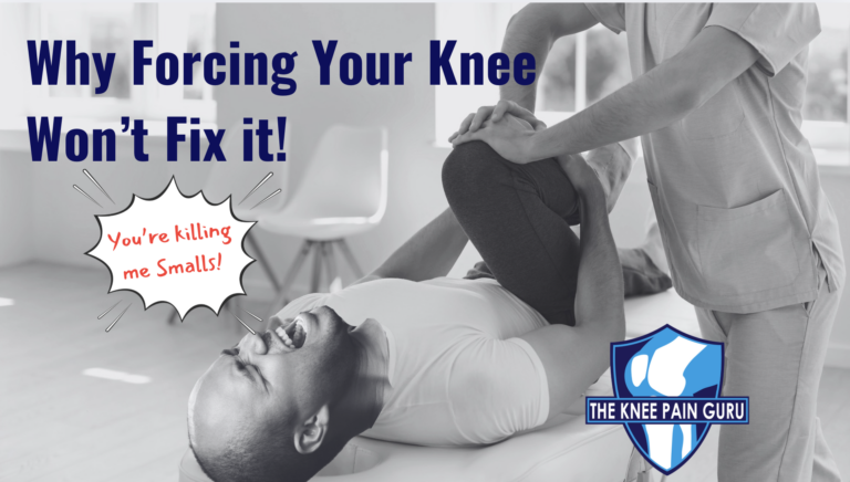Full Knee Motion: Why Forcing It Doesn’t Work